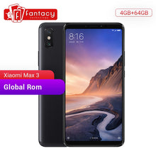 Load image into Gallery viewer, Global ROM Xiaomi Mi Max 3 4GB 64GB 6.9&quot; Full Screen Snapdragon 636 Octa Core 5500mAh QC 3.0 12MP+5MP Dual Camera Smartphone